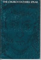 The church fathers speak : a course-book for leaders of adults. B000T8Q840 Book Cover