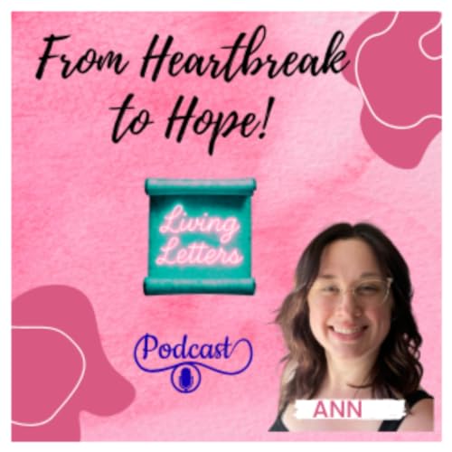 From Brokenness to Redemption: Ann&rsquo;s Story of Finding Christ cover art