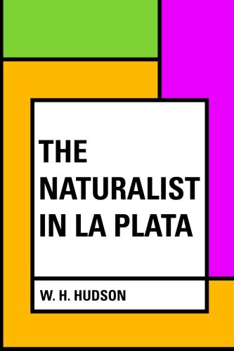 The Naturalist in La Plata 1530134048 Book Cover