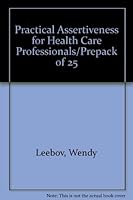 Practical Assertiveness for Health Care Professionals/Prepack of 25 1556480644 Book Cover