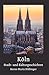Köln: Stadt- und Kulturgeschichten