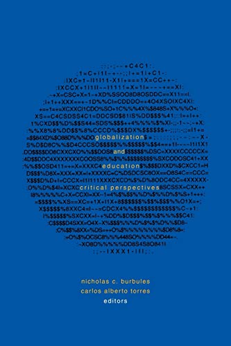 Globalization and Education: Critical Perspectives (Social Theory, Education, and Cultural Change)