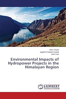 Paperback Environmental Impacts of Hydropower Projects in the Himalayan Region Book