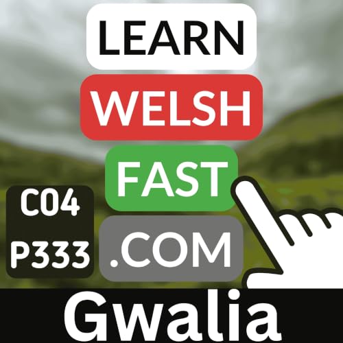 Learn Welsh Vocabulary: Gwalia (Wales) (Ep 333)
