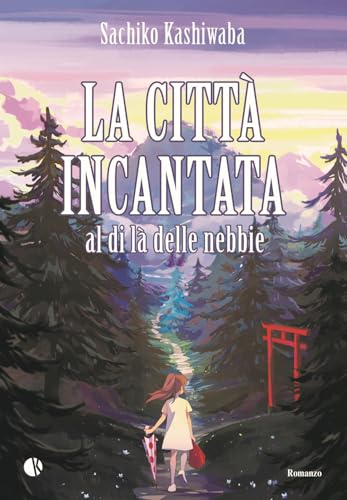 La Città Incantata. Al Di Là Delle Nebbie