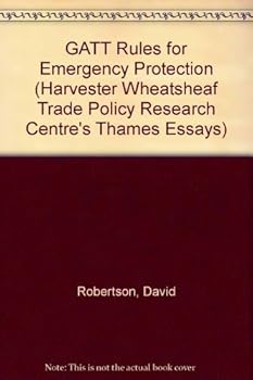 Hardcover GATT rules for emergency protection (Thames essays) Book
