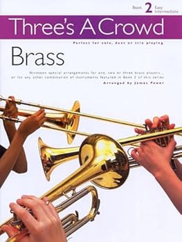 Paperback Three's a Crowd - Book 2 (Easy Intermediate): Brass Instruments Book