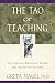 The Tao of Teaching: The Ageless Wisdom of Taoism and the Art of Teaching