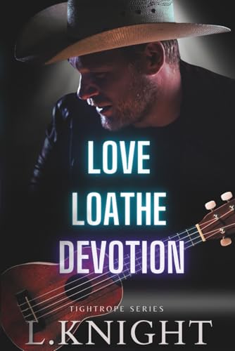Love Loathe Devotion (Tightrope)