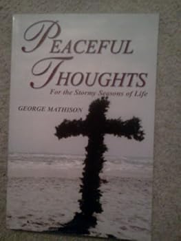 Paperback Peaceful Thoughts for the Stormy Seasons of Life Book