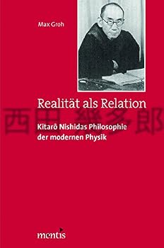 Paperback Realität ALS Relation: Kitarô Nishidas Philosophie Der Modernen Physik [German] Book