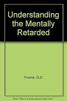 Understanding the Mentally Retarded 0070645264 Book Cover
