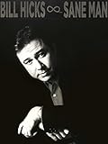 Bill Hicks: Sane Man