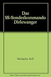 Das SS-Sonderkommando Dirlewanger. Ein Beispiel Deutscher Besatzungspolitik in Weissrussland - unbekannt
