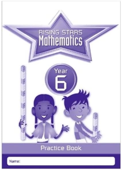 Rising Stars Mathematics Year 6 Practice Book Paperback – 26 Feb. 2016