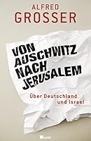 Von Auschwitz Nach Jerusalem: Über Deutschland Und Israel 3498025155 Book Cover