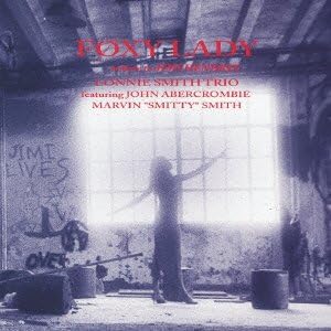 LONNIE SMITH TRIO THE LONNIE SMITH = JOHN ABERCRO - Føxy Lady - CD
