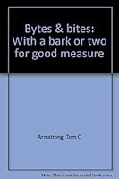 Bytes and Bites : With a Bark or Two for Good Measure 0963866109 Book Cover