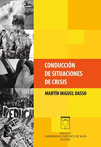 Conducción de situaciones de crisis (Spanish Edition)