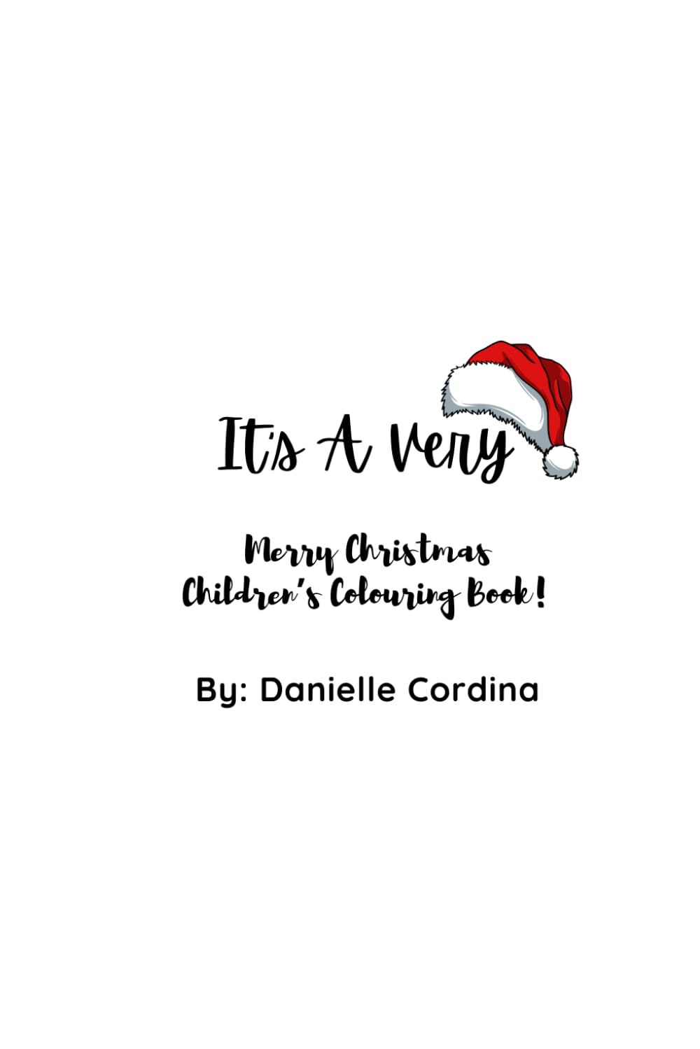 It's a Very Merry Christmas Colouring Book: Journal Book