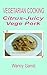 Vegetarian Cooking: Citrus-Juicy Vege Pork (Vegetarian Cooking - Vege Meats Book 17) (English Edition)