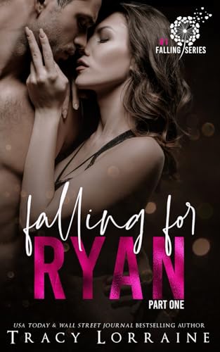 Falling For Ryan: Part One: A Friends to Lovers Romance