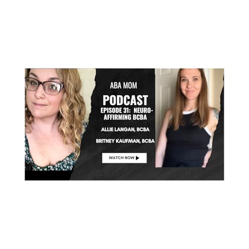 31: Neuro-Affirming BCBA with Britney Kaufman cover art