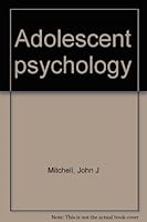 Adolescent psychology 0039200183 Book Cover