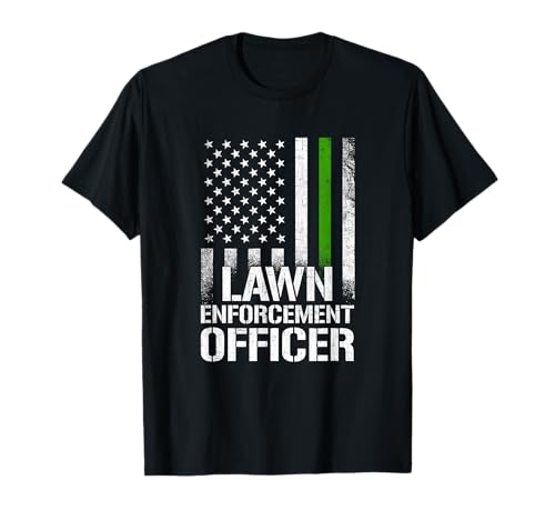 Lawn Enforcement Officer, Lawn Mowing T-Shirt