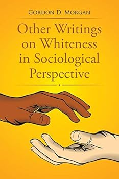 Paperback Other Writings on Whiteness in Sociological Perspective Book