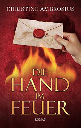 Die Hand im Feuer: Band 1