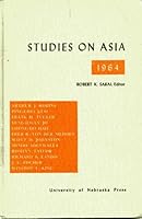 Studies on Asia, 1964 B002V8UP7W Book Cover