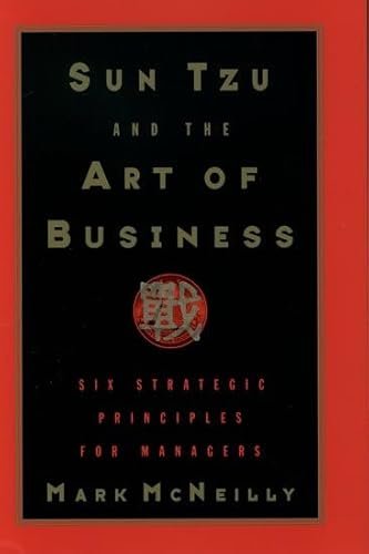 Sun Tzu and the Art of Business: Six Strategic Principles for Managers