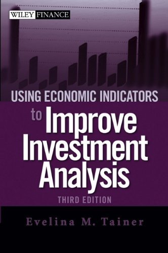 Using Economic Indicators to Improve Investment Analysis (Wiley Finance Book 315)