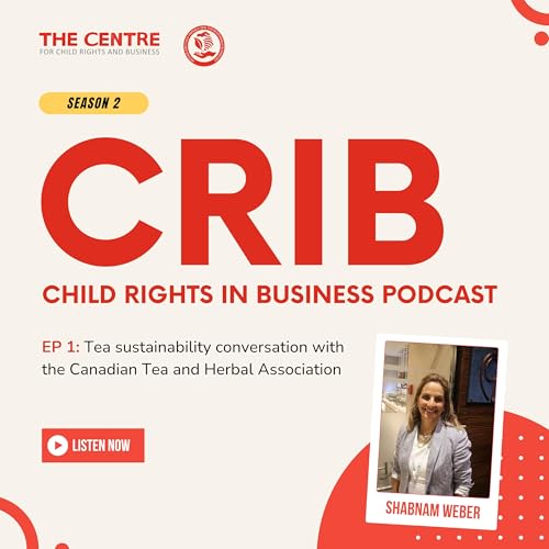 CRIB S2 Ep. 1: A Conversation about Tea Sustainability with the Canadian Tea and Herbal Association cover art