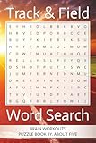 Track and Field Word Search Puzzle Book: Word Searches with Easy to Read Print about Track and Field, Running, Jumping, Throwing and More | 6x9 ... Gift for Vacations, Holidays, and Free Times