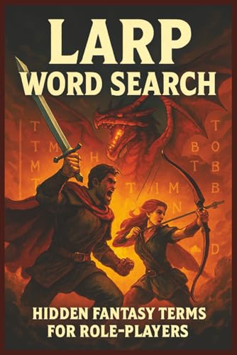  LARP Word Search: Hidden Fantasy Terms for Role-Players: Word Searches with Easy to Read Print about LARP, RPG, Fantasy, Adventure and More  6x9 ... Gift for Vacations, Holidays and Free Times