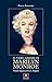 Il Vero Amore Di Marilyn Monroe. Nostra Signora Di Los Angeles - 3
