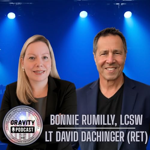 Episode 223: Building Resilience for Those Who Serve with Bonnie Rumilly and David Dachinger