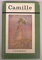 Camille: A Study of Claude Monet B0000CLEAU Book Cover