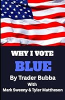 Why I Vote Blue B0G25BJH81 Book Cover
