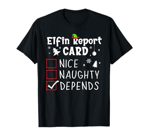 Sarcastic Christmas Nice Naughty Funny Xmas List Depends Maglietta