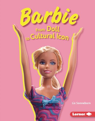 Barbie: From Doll to Cultural Icon (Gateway Biographies)