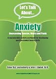  Anxiety Workbook: Activites for developing positive mental health skills and overcoming tension, worry and panic