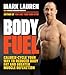 Body Fuel: Calorie-Cycle Your Way to Reduced Body Fat and Greater Muscle Definition