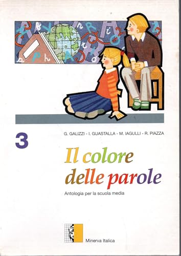 9788829808786 Il colore delle parole. Antologia italiana. Con quaderno di verifiche. Per la Scuola media (Vol. 3)