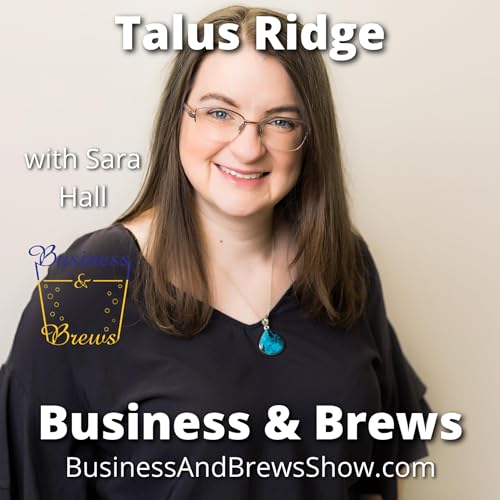 Talus Ridge with Sara Hall | Business & Brews Podcast Por  arte de portada