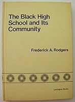 The Black high school and its community 0669968188 Book Cover