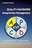 urs kissling olten  QUALITY-NAVIGATOR - Integriertes Management: Qualität und Erfolg im integrierten Managementsystem - 1250 Fachbegriffe von A bis Z - Normen, Praxis, ... Lernende, Anwender und den Unternehmenserfolg