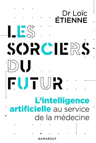 Télécharger Les sorciers du futur (Essais Santé) PDF Ebook En Ligne